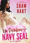 Shaw Hart - Un Bambino per il Navy Seal (2023)