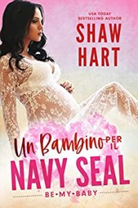 Shaw Hart – Un Bambino per il Navy Seal (2023)