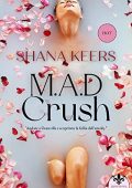 Shana Keers - M.A.D. Crush (2023)