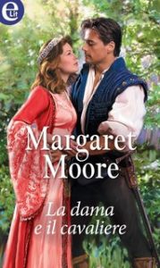Margaret Moore – La dama e il cavaliere (2017)