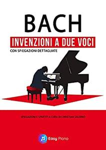 Christian Salerno – Bach Invenzioni a Due Voci: con spiegazioni dettagliate (2021)