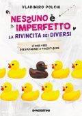 Vladimiro Polchi - Nessuno è imperfetto. La rivincita dei diversi (2021)