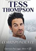 Tess Thompson - Emerson Pass Oggi Vol. 4. Il corrispondente (2023)