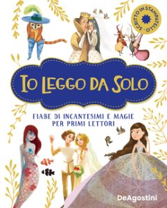 Roberta Zilio – Fiabe di incantesimi e magie per primi lettori (2022)