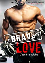 Alessandra Magnoli – Brave love. L’assist decisivo (2023)
