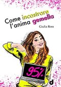 Giulia Ross - Come incastrare l'anima gemella (2023)