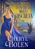Cheryl Bolen - Un Mistero E Un Fiammifero Vol. 2. Un'Inchiesta Molto Discreta (2023)