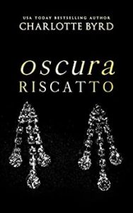 Charlotte Byrd – Oscure intenzioni Vol. 2. Oscura riscatto (2023)