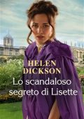 Helen Dickson - Lo scandaloso segreto di Lisette. Castonbury Park 2 (2021)