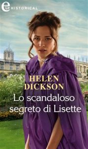 Helen Dickson – Lo scandaloso segreto di Lisette. Castonbury Park 2 (2021)