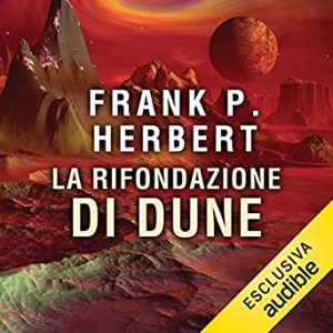 Frank P. Herbert – Il ciclo di Dune 6. La rifondazione di Dune (2019) .mp3 – 320kbps