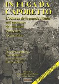 Stefano Gambarotto, Enzo Raffaelli, Roberto Dal Bo - In fuga da Caporetto. L'odissea della grande ritirata... (2007)