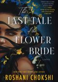 Roshani Chokshi - The Last Tale of the Flower Bride (2023) ENG