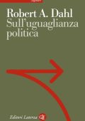 Robert A. Dahl - Sull'Uguaglianza Politica (2007)