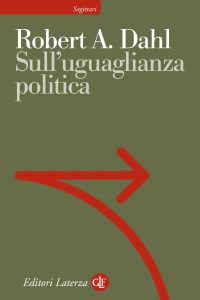 Robert A. Dahl – Sull’Uguaglianza Politica (2007)