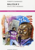 Roberto Giammanco - Malcolm X. Rifiuto, Sfida, Messaggio (1994)