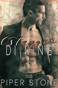 Piper Stone – Gli implacabili King Vol. 2. Ostaggio di King (2023)