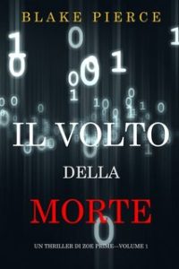 Blake Pierce – Zoe Prime Vol. 1. Il volto della morte (2020)