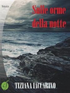 Tiziana Iaccarino – Sulle orme della notte (2012)
