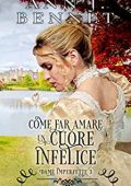 Ann J. Bennet - Dame Imperfette Vol. 3. Come far amare un cuore infelice (2023)