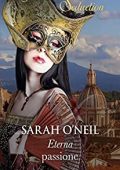 Sarah O'Neil - Eterna passione (2023)