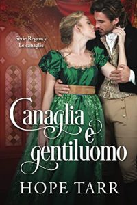 Hope Tarr – Le canaglie Vol. 1. Canaglia e gentiluomo (2023)