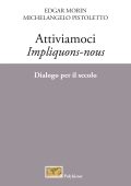 Edgar Morin, Michelangelo Pistoletto - Attiviamoci. Impliquons-nous (2020)