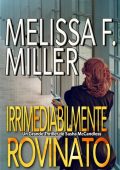 Melissa F. Miller - I gialli giudiziari di Sasha McCandless Vol. 3. Irrimediabilmente rovinato (2022)