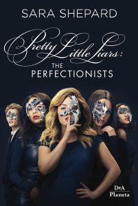 Sara Shepard – Pretty Little Liars. The perfectionists (2019)