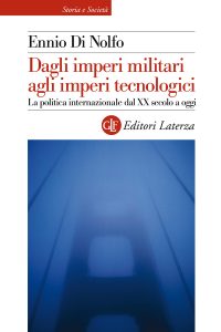 Ennio Di Nolfo – Dagli imperi militari agli imperi tecnologici (2014)