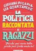 Giuliano Pisapia, Lia Quartapelle - La politica raccontata ai ragazzi (2020)