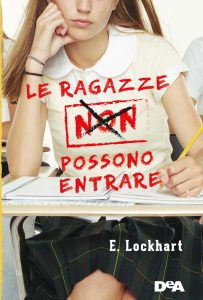 E. Lockhart – Le ragazze non possono entrare (2019)