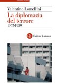 Valentine Lomellini - La diplomazia del terrore. 1967-1989 (2023)