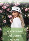 Ally Blake - Le speranze del cuore (2022)