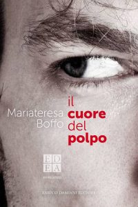Mariateresa Boffo – Il cuore del polpo (2019)