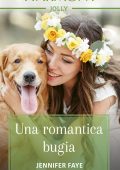 Jennifer Faye - Matrimoni italiani Vol. 1. Una romantica bugia (2022)