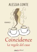 Alessia Conte - Coincidence. Le regole del caso (2023)