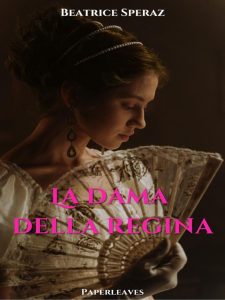 Beatrice Speraz – La dama della regina (2022)