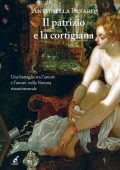 Antonella Favaro - Il patrizio e la cortigiana (2023)
