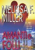 Melissa F. Miller - I gialli giudiziari di Sasha McCandless #4.5. Amanti e folli (2023)