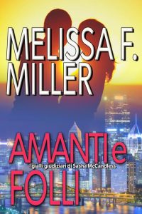 Melissa F. Miller – I gialli giudiziari di Sasha McCandless #4.5. Amanti e folli (2023)