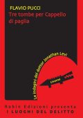 Flavio Pucci - Tre tombe per Cappello di paglia (2023)