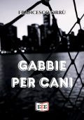 Francesco Orrù - Gabbie per cani (2022)