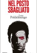 Luca Poldelmengo - Nel posto sbagliato (2014)