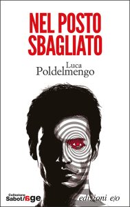 Luca Poldelmengo – Nel posto sbagliato (2014)