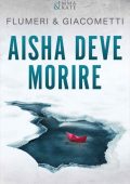 Elisabetta Flumeri, Gabriella Giacometti - Emma & Kate Vol. 9. Aisha Deve morire (2023)