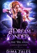 Dima Zales, Anna Zaires - La Serie di Bailey Spade Vol. 4. La fine del sogno (2023)