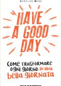 Caroline Webb - Have a good day (2016)