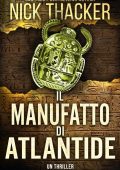 Nick Thacker - Harvey Bennett thrillers Vol. 6. Il manufatto di Atlantide (2023)