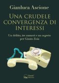 Gianluca Ascione - Una crudele convergenza di interessi (2023)